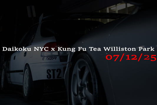 Daikoku NYC x Kung Fu Tea Williston Park 07/12/25