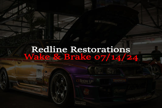 Redline Restorations Wake & Brake 07/14/24