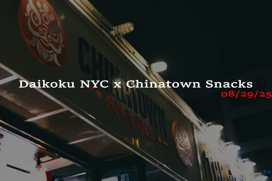 Daikoku NYC x Chinatown Snacks